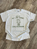 SINGLE SHIRT - Yall Mind if I Do Some Lollygaggin - Funny Shirt - Frog Shirt
