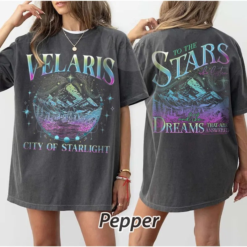 SJM 2 SIDE SHIRT, Velaris shirt,To the stars who listen and the dreams that are answer, A Court of Thorns and Roses,...