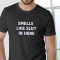 SMELLS IN HERE T-Shirt - Casual Crewneck Short Sleeve Tee with Text Print in Black Hoodie, Sweatshirt | GrindPrints.com