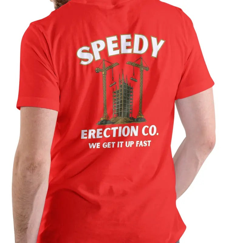 SPEEDY ERECTION COMPANY T SHIRT, Unisex, Cotton Man Menswear Soft Top Hoodie, Sweatshirt | GrindPrints.com
