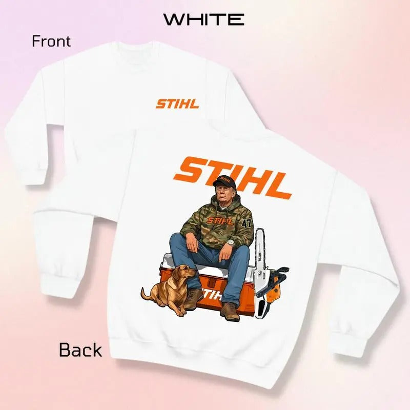STIHL Trump Hoodie with Chainsaw Graphic Tee Sweatshirt | GrindPrints.com