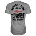 SUPPORT YOUR LOCAL HOODRAT MEN'S T-SHIRT Hoodie, Sweatshirt | GrindPrints.com