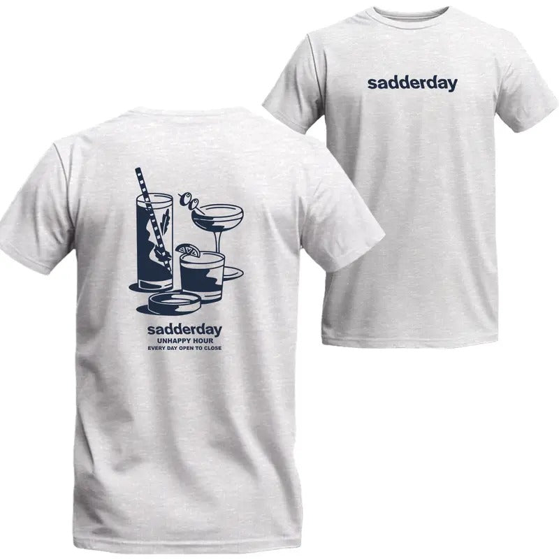 Sadderday Unhappy Hour Everyday Open To Close T-shirt, MW Unisex Shirt Menswear Top Hoodie, Sweatshirt | GrindPrints.com