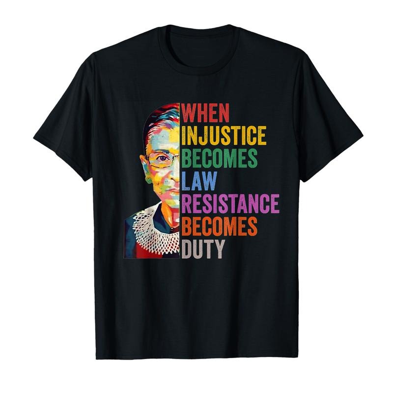 [Sale Off 65%] When Injustice Becomes Law Resistance Becomes Duty T-Shirt, When Injustice Becomes Law Resistance Becomes...