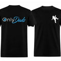 [Sale Up To 60%] Onlydads T-shirt Black Menswear - Father's Day - Dad's Gift Hoodie, Sweatshirt | GrindPrints.com