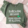 Sarcasm Because Ava.da Ked|avra Is Ille|g@l Sweatshirt, Wizard Shirt, Magic Tops Hoodie | GrindPrints.com