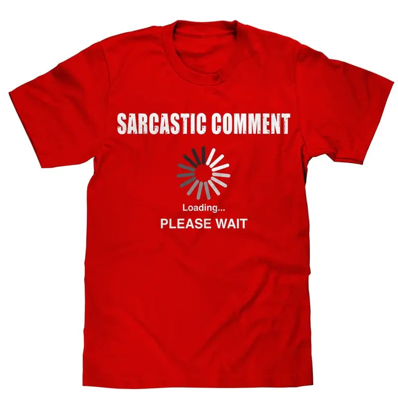 Sarcastic Comment T-Shirt - Red Hoodie, Sweatshirt | GrindPrints.com