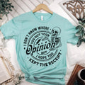 Sarcastic Funny T-Shirt Don't Know Where You Got Your Opinion Tshirt Funny Snarky Tee Skeleton Mom T-Shirt Sassy Mom Life...