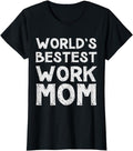Sarcastic Work Shirts, Gift for Mother's day - World's Bestest Work Mom T-Shirt Menswear Top Hoodie, Sweatshirt