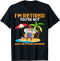 Sarcastic Work Shirts, I'm Retired You're Not Have Fun At Work Tomorrow Chicken T-Shirt Casual Cotton Menswear Hoodie,...