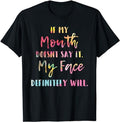 Sarcastic Work Shirts, If My Mouth Doesn't Say It My Face Definitely Will Retro T-Shirt Menswear Top Casual Cotton...