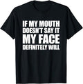 Sarcastic Work Shirts, If My Mouth Doesn't Say It My Face Will T-Shirt Menswear Top Casual Cotton Hoodie, Sweatshirt