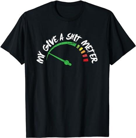 Sarcastic Work Shirts, My Give A Shlt Meter for Sarcastic Persons T-Shirt Menswear Top Casual Cotton Hoodie, Sweatshirt