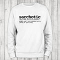 Sarchotic Sweatshirt Classic Womenswear T-Shirts, Hoodie | GrindPrints.com