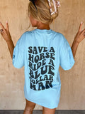 Save A Horse Graphic Tee Hoodie, Sweatshirt | GrindPrints.com