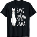 Save The Drama For Your Llama T-Shirt Made in USA Hoodie, Sweatshirt | GrindPrints.com