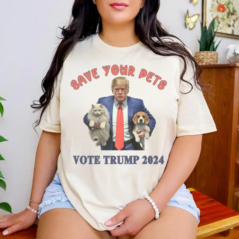 Save Your Pets Vote Trum 2024 Shirt, Theyre Eating the Dogs Shirt, Assassination Attempt Trummp T-Shirt, Presidential...