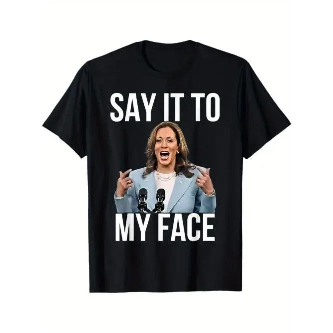Say It To My Face - Kamala Harris Debates 2024 T-Shirt Made in USA Hoodie, Sweatshirt | GrindPrints.com