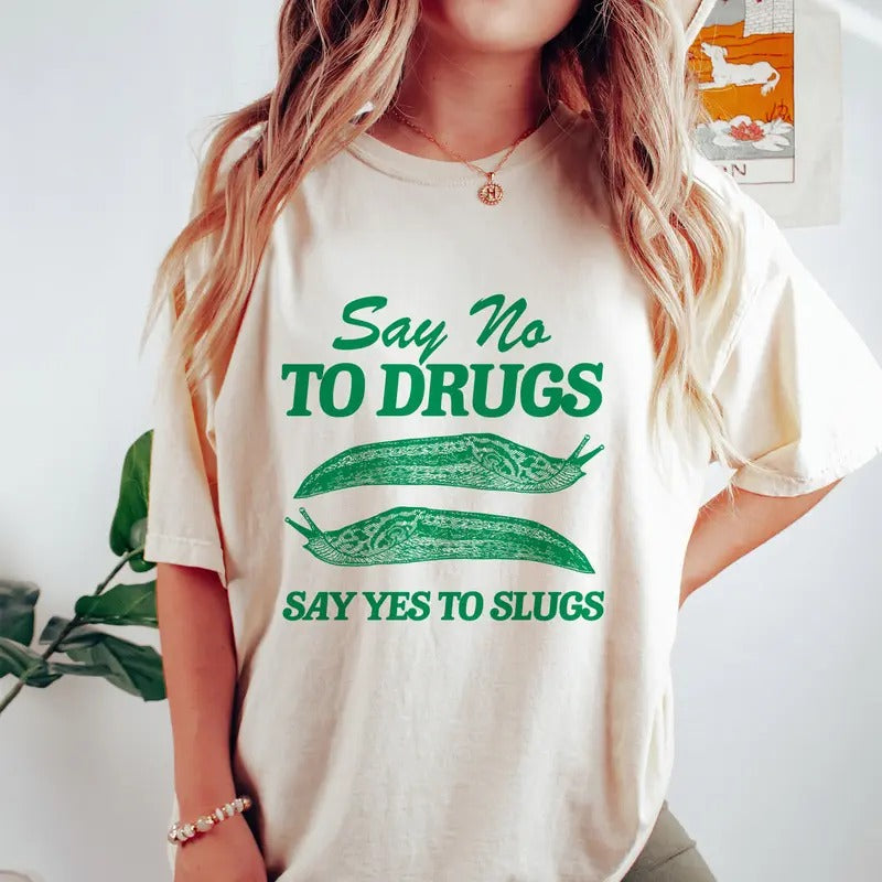 Say Yes To Slugs T Shirt, Aesthetic T Shirt, Vintage Drawing T Shirt, Preppy T Shirt, Pinterest Shirt, Cartoon Tee,...