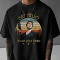 Scr4face Say Hello To My Little Friend Shirt Hoodie, Sweatshirt | GrindPrints.com