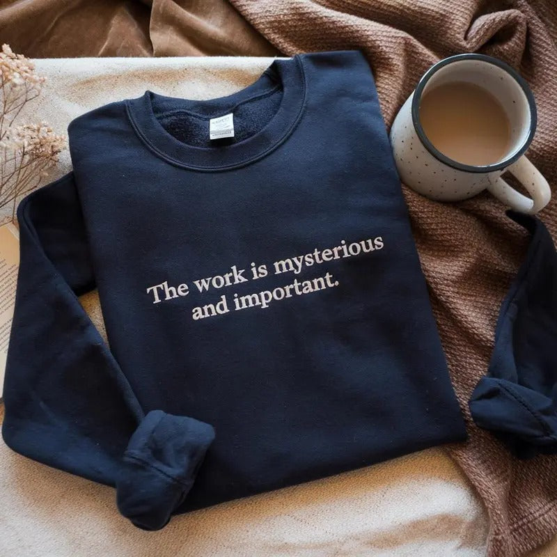 Severance Shirt, The Work Is Mysterious and Important Shirt, Lumon Shirt, Lumon Industries Sweatshirt, Funny TV Show...