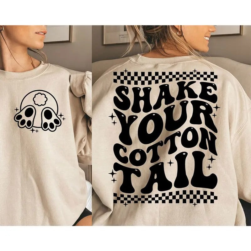Shake Your Cotton Tail Sweatshirt Hoodie, Funny Easter Sweatshirt, Funny Easter Shirt | GrindPrints.com