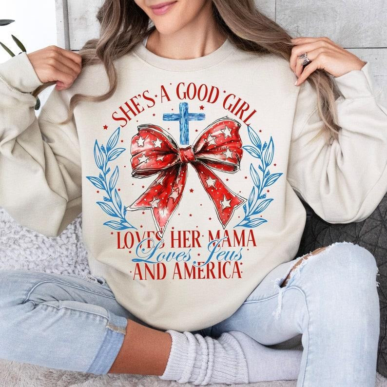 She'S Good Girl Loves Her Mama Shirt Loves Jesus America Too Coquette 4th July American Girl Jesus 4th July T-Shirts, Hoodie, Sweatshirt
