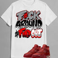 ShirFuch Around And Find Out Matching A J 4 Brick Shoes T-Shirts, Hoodie, Sweatshirt | GrindPrints.com