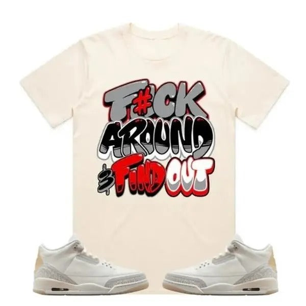 Shirt Fuch Around Matching J D Retro 3 Craft Ivory, Shirt To Match Sneaker Hoodie, Sweatshirt | GrindPrints.com