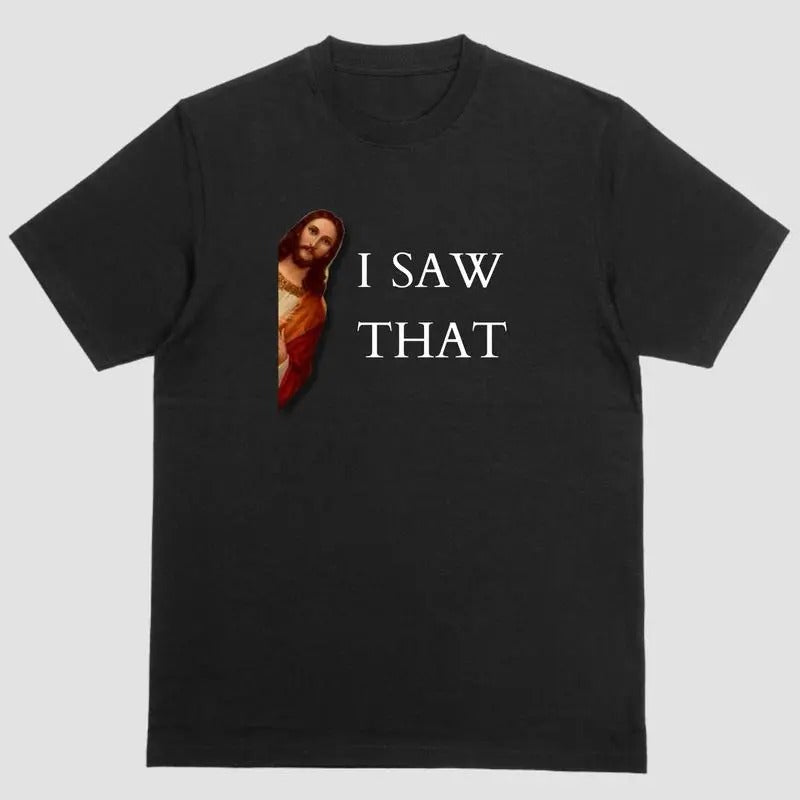 Short sleeve shirt. I SAW THAT Hoodie, Sweatshirt | GrindPrints.com