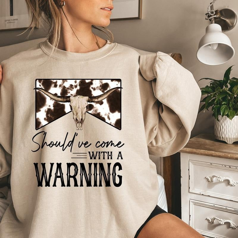 Should've Come With A Warning Western Cowboy Unisex Crewneck Sweatshirt, Country Music Southern Tee Hoodie | GrindPrints.com