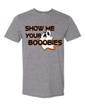 Show Me Your Boo.... Comfy Quality Tee Hoodie, Sweatshirt | GrindPrints.com