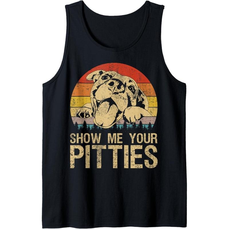 Show Me Your Pitties Funny Pitbull Dog Lovers Retro Vintage Tank Top MADE IN USA T-Shirts, Hoodie, Sweatshirt