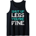 Shut Up Legs You'Re Fine Tank Top Funny Workout Tank Top Made USAstyle{N002}2 T-Shirts, Hoodie, Sweatshirt