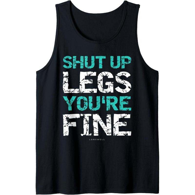 Shut Up Legs You'Re Fine Tank Top Funny Workout Tank Top Made USAstyle{N002}2 T-Shirts, Hoodie, Sweatshirt