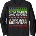 Si ya saben como me pongo Ugly Long Sleeve T-Shirt Hoodie, Sweatshirt | GrindPrints.com