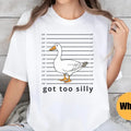Silly Goose Shirt Got too silly Shirt Goose Tee Silly Goose Shirt Funny Shirt Gift Hoodie, Sweatshirt | GrindPrints.com