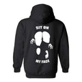 Sit On My Face Funny Back Side T-shirt Sweatshirt Hoodie, SITYA Shirt, Menswear Sweaters Underwear Tops Pullover Man...