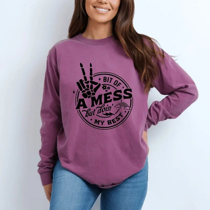 Skeleton T-shirt Motivational Quote Tee Bit Of A Mess Doing My Best Unisex Graphic Shirt Hoodie, Sweatshirt | GrindPrints.com