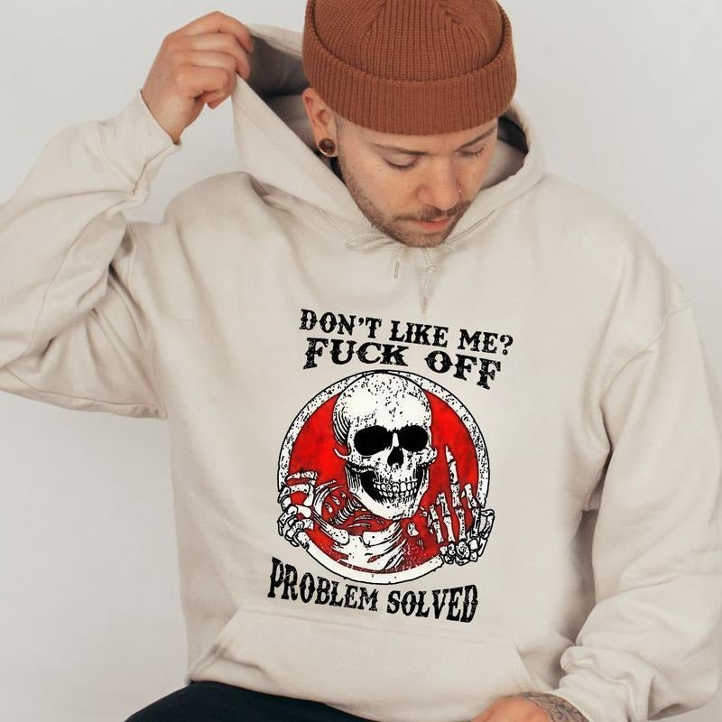Skull Don't Like Me Fck Off Print Shirt, Trending Shirt 25, Gift For Men, Womens Hoodie, Sweatshirt | GrindPrints.com