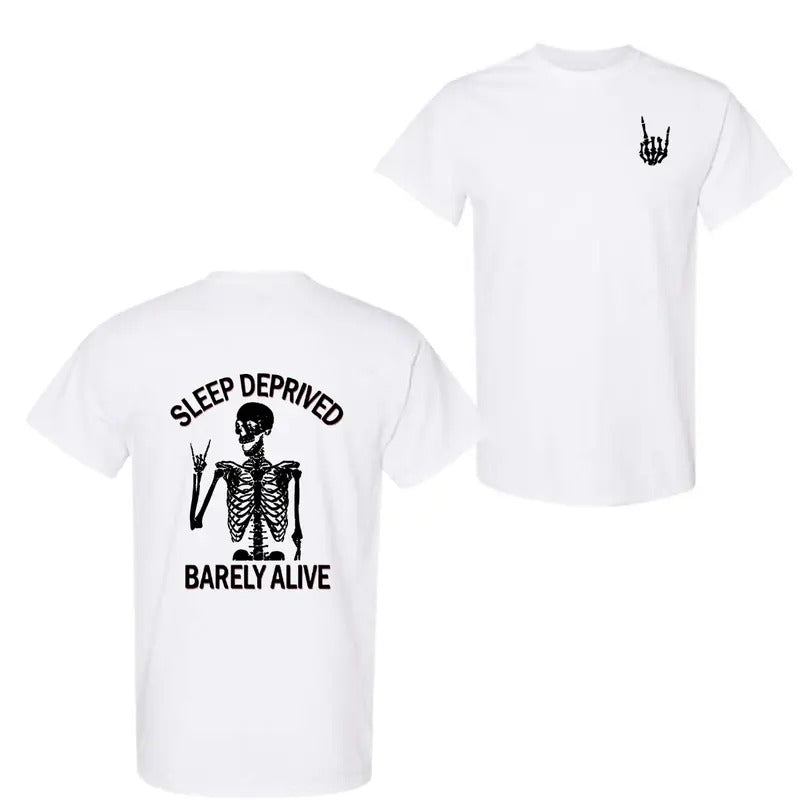 Sleep Deprived Barely Alive Hoodie,Sweatshirt,T-shirt | GrindPrints.com