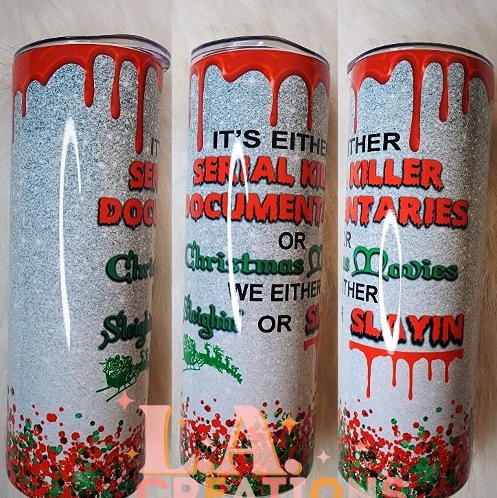Sleighin or slayin 20oz Christmas Tumbler T-Shirts, Hoodie, Sweatshirt | GrindPrints.com