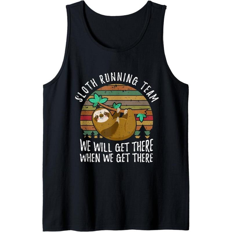Sloth Running Team We'll Get There When We Get There Sloth Tank Top MADE IN USA T-Shirts, Hoodie, Sweatshirt