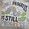Small progress is still progress Graphic Tee or Sweatshirt shirts women Hoodie | GrindPrints.com