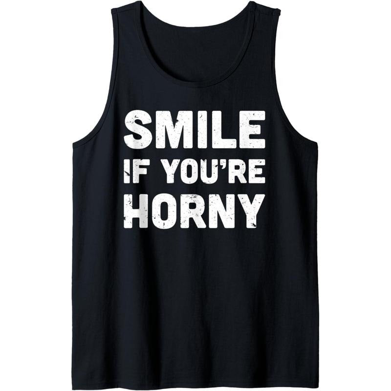 Smile If You're Horny Funny Adult Gag Gift Tank Top Made in USA T-Shirts, Hoodie, Sweatshirt | GrindPrints.com
