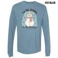 Snowman Be Freezin Long Sleeve Comfort Colors T-Shirt 'NLB' Hoodie, Sweatshirt | GrindPrints.com