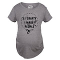 So Crafty I Make People Maternity Shirt Funny Cute Artsy Joke Pregnancy Tee For Ladies Funny Graphic Maternity Tee Cute...