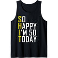 So Happy I'M 50 Years Old Born 1971 Funny 50th Tank Top MADE USA T-Shirts, Hoodie, Sweatshirt
