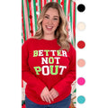 Soft Ideal Chenille Better Not Pout Boyfriend Long Sleeve T-Shirt Hoodie, Sweatshirt | GrindPrints.com