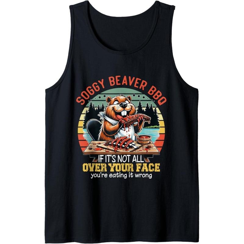 Soggy Beaver BBQ If It's Not All Over Your Face Funny Beaver Tank Top T-Shirts, Hoodie, Sweatshirt | GrindPrints.com